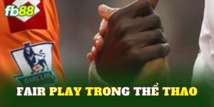 Fair Play Trong Thể Thao